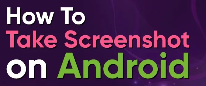 Exploring the Multiverse of Android Screenshots | Ways to Take Screenshots on Android